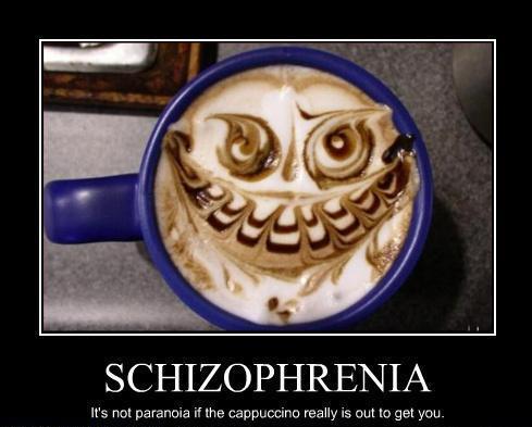 Schizophrenia...