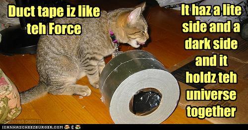 funny pictures - Duct tape iz like teh Force