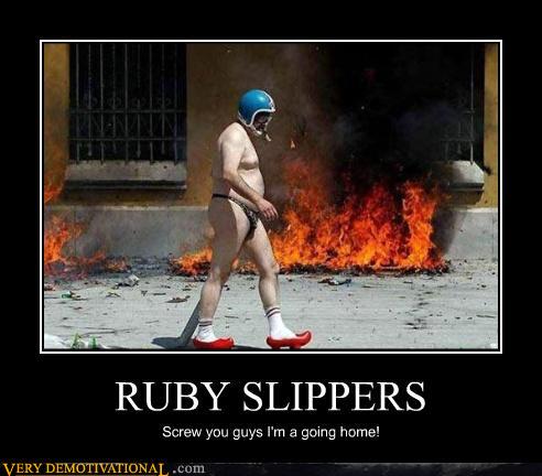 demotivational posters - RUBY SLIPPERS