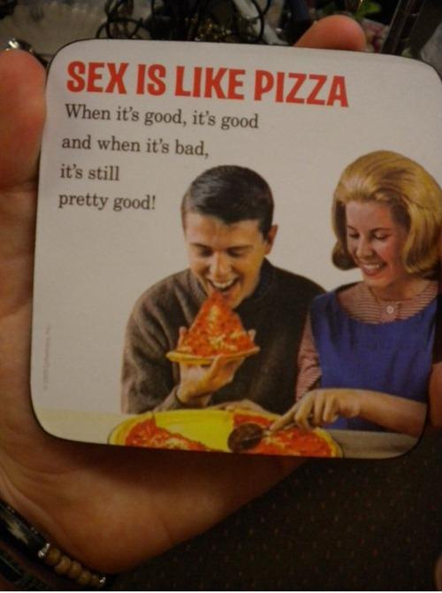 Sex Is Like Pizza Funny Pictures Quotes Pics Photos Images