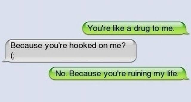 You're like a drug…. | Funny Pictures, Quotes, Pics, Photos, Images. Videos  of Really Very Cute animals.