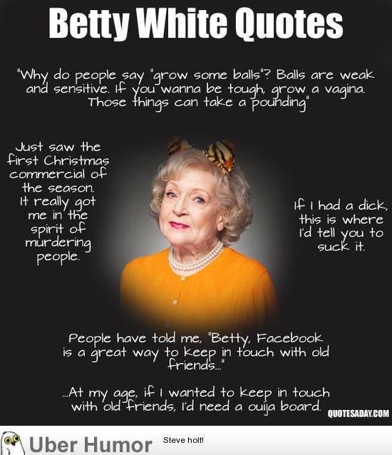 Betty White Funny Pictures Quotes Pics Photos Images Videos Of 