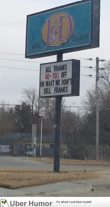 This sign at a local liquor store never fails to amuse | Funny Pictures ...