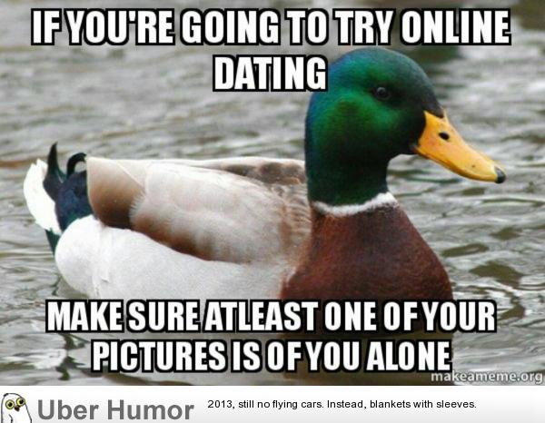 To all the girls on online dating sites | Funny Pictures, Quotes, Pics,  Photos, Images. Videos of Really Very Cute animals.