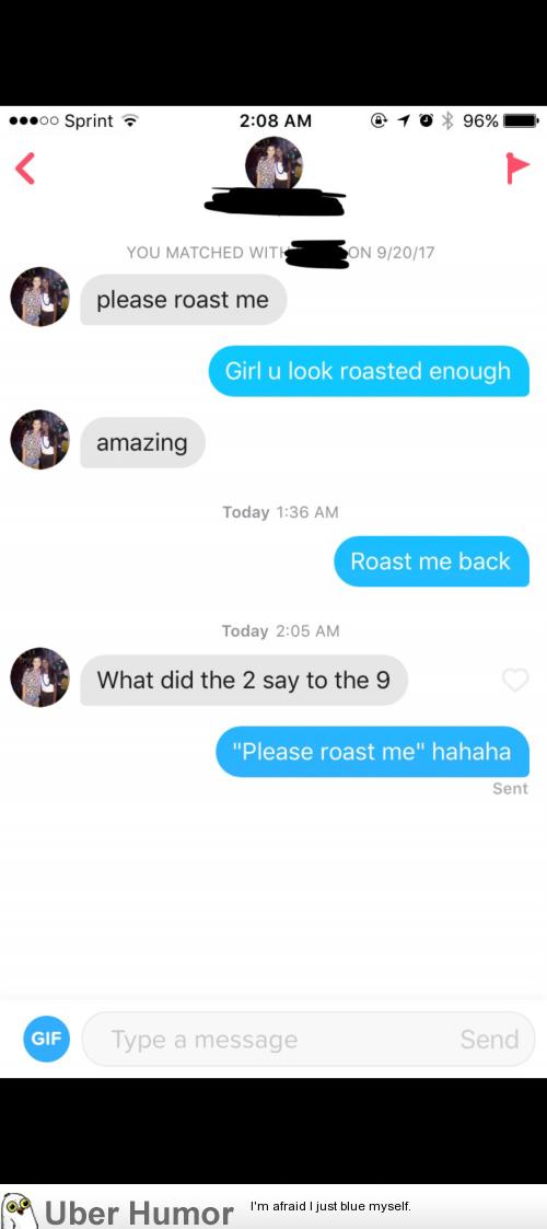 My bio used to say 'swipe right to get roasted' | Funny Pictures, Quotes,  Pics, Photos, Images. Videos of Really Very Cute animals.
