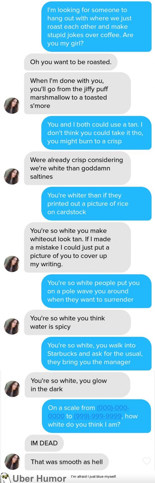 Roasted to a crisp on Tinder | Funny Pictures, Quotes, Pics, Photos,  Images. Videos of Really Very Cute animals.