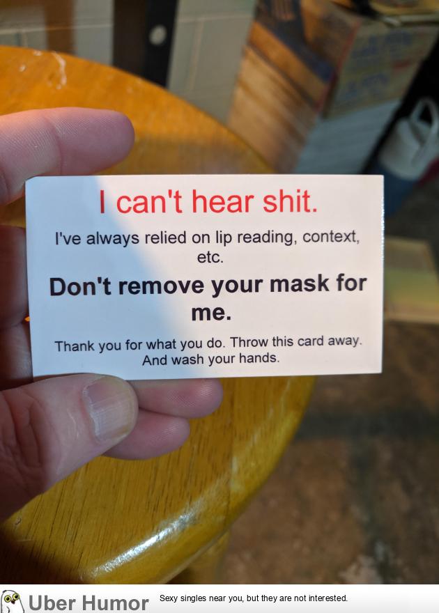 Cards I had made to communicate my hearing loss with those wearing masks  for COVID safety. | Funny Pictures, Quotes, Pics, Photos, Images. Videos of  Really Very Cute animals.