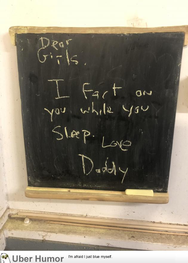 I built a chalkboard for my girls to write me notes. My neighbor came over  to borrow something yesterday and I just read it now | Funny Pictures,  Quotes, Pics, Photos, Images.